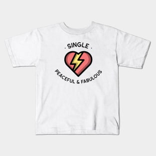 single- Peaceful and fabulous Kids T-Shirt